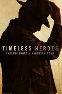 Timeless Heroes: Indiana Jones & Harrison Ford