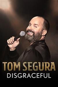 Tom Segura: Disgraceful